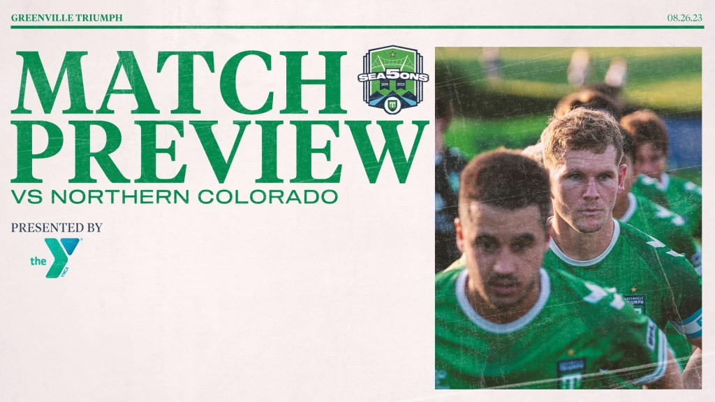 Match Preview for Greenville Triumph vs Northern Colorado FC is presented by the YMCA of Greenville.